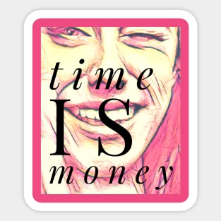 Time is Money (wink) Sticker